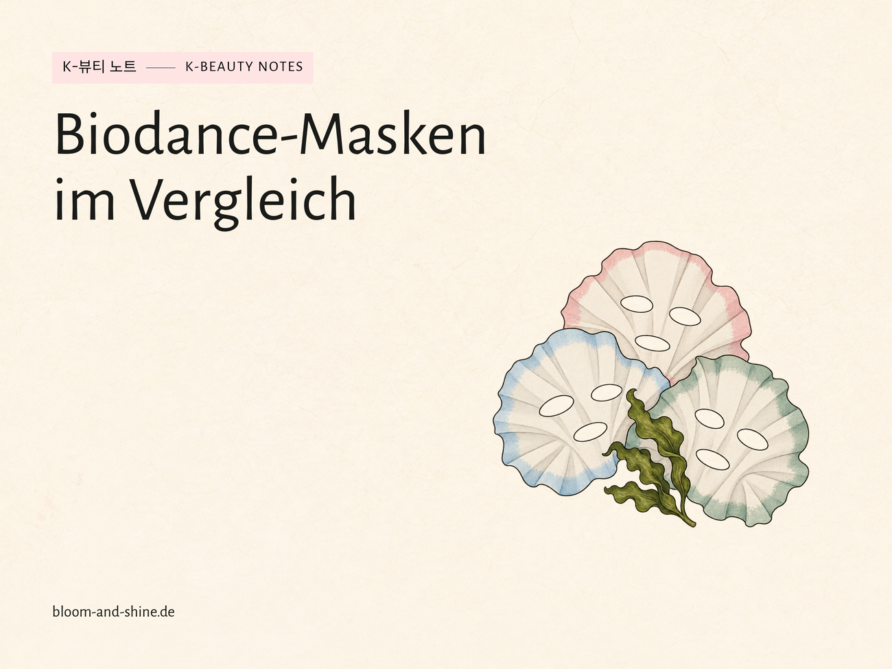 Biodance-Masken im Vergleich: Bio Collagen, Cera-nol oder Sea Kelp?