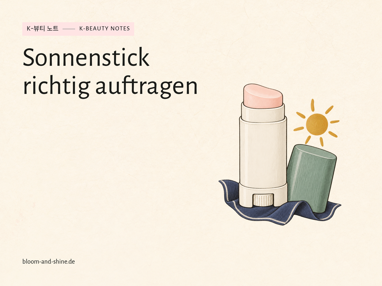 Sonnenstick richtig anwenden: Worauf kommt es beim Auftragen an?
